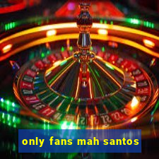 only fans mah santos